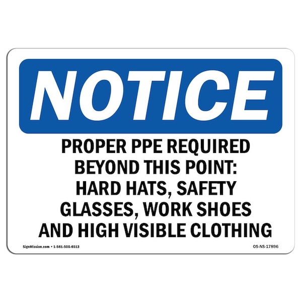 OSHA, Proper PPE Required Beyond This Point Hard, 18in X 12in Rigid Plastic, 18" W, 12" H, Landscape